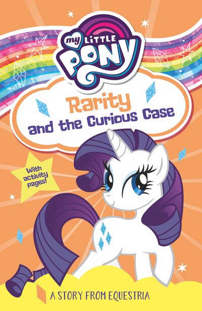 My Little Pony Rarity and the Curious Case - My Little Pony