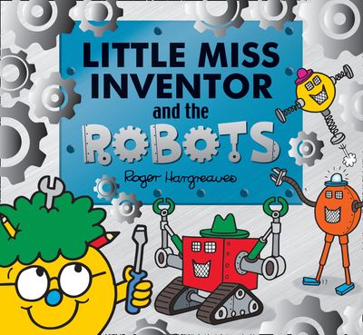 Mr. Men and Little Miss Picture Books - Little Miss Inventor and the Robots (Mr. Men and Little Miss Picture Books) - Adam Hargreaves