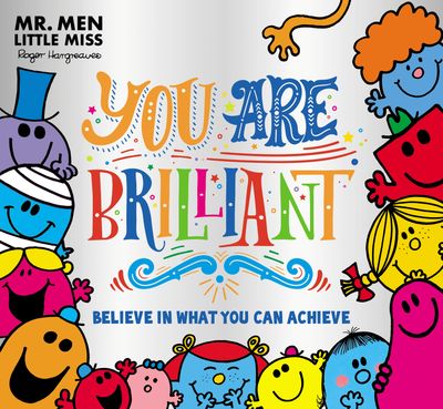 Cover image for Mr. Men Little Miss: You are Brilliant: Believe in what you can achieve - Roger Hargreaves
