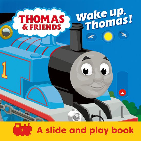 Thomas & Friends: Wake up, Thomas! (A Slide & Play Book) - Thomas & Friends