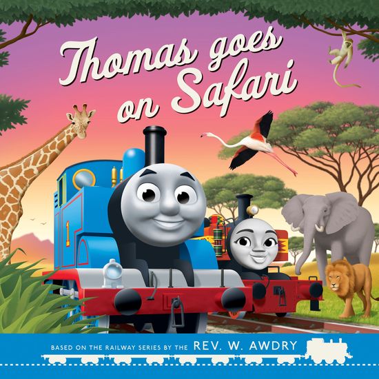 Thomas & Friends: Thomas Goes on Safari - Rev. W. Awdry, Illustrated by Robin Davies
