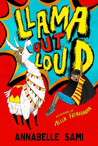 Cover image for Llama Out Loud - Llama Out Loud! (Llama Out Loud) - Annabelle Sami, Illustrated by Allen Fatimaharan