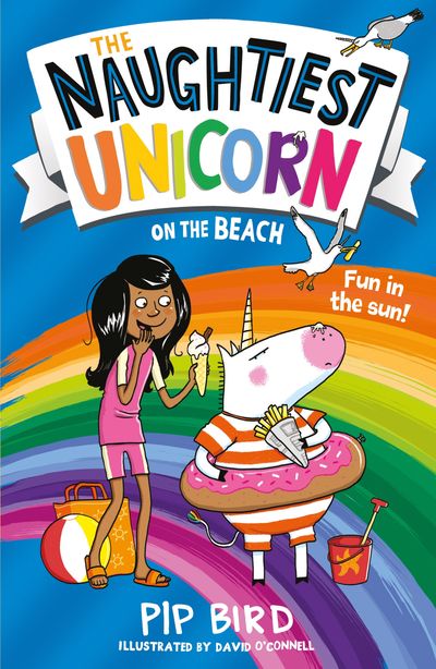 The Naughtiest Unicorn series - The Naughtiest Unicorn on the Beach (The Naughtiest Unicorn series) - Pip Bird, Illustrated by David O'Connell