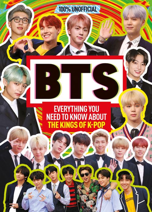BTS: 100% Unofficial – Everything You Need to Know About the Kings of K-pop, Children's, Hardback, Malcolm Mackenzie