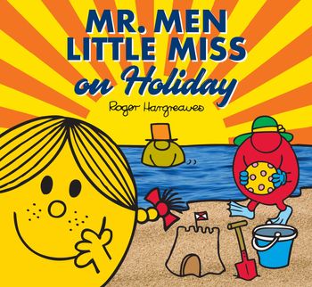 Mr. Men and Little Miss Picture Books - Mr. Men Little Miss on Holiday (Mr. Men and Little Miss Picture Books) - Adam Hargreaves