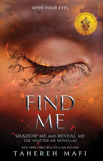 Shatter Me - Find Me (Shatter Me) - Tahereh Mafi