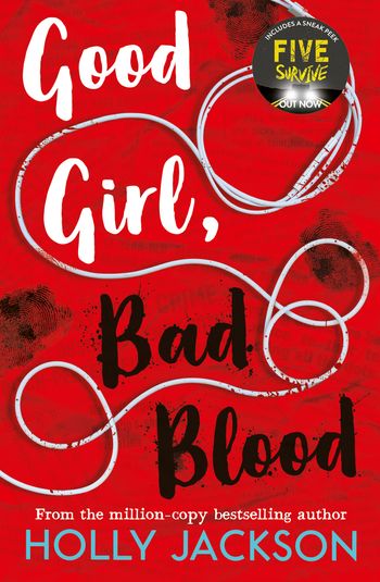 A Good Girl’s Guide to Murder - Good Girl, Bad Blood (A Good Girl’s Guide to Murder, Book 2) - Holly Jackson