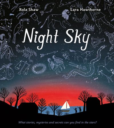 Night Sky - Rola Shaw, Illustrated by Lara Hawthorne