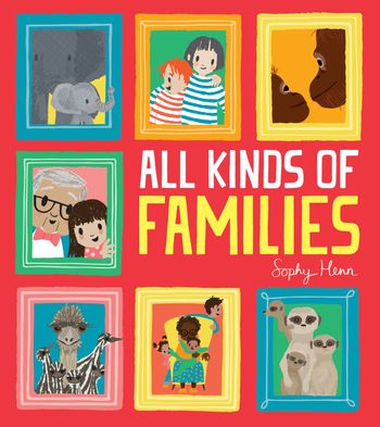 All Kinds of Families - Sophy Henn