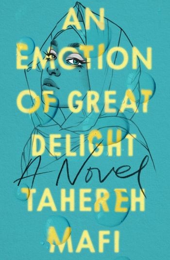 An Emotion Of Great Delight - Tahereh Mafi