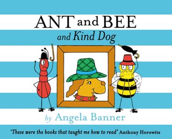 Ant and Bee - Ant and Bee and the Kind Dog (Ant and Bee) - Angela Banner