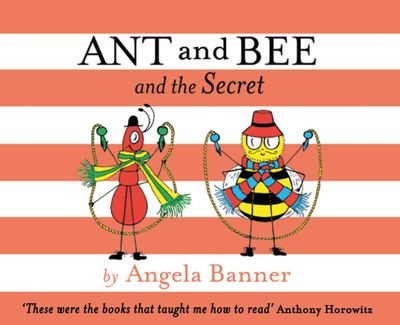 Cover image for Ant and Bee and the Secret - Angela Banner