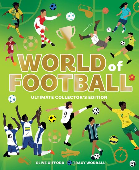 Atlas of Football - Clive Gifford, Illustrated by Tracy Worrall