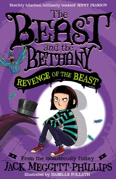 BEAST AND THE BETHANY - Revenge of the Beast (BEAST AND THE BETHANY, Book 2) - Jack Meggitt-Phillips, Illustrated by Isabelle Follath