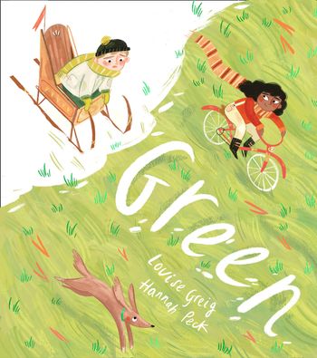 Green - Louise Greig, Illustrated by Hannah Peck
