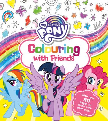 My Little Pony: Colouring with Friends - My Little Pony