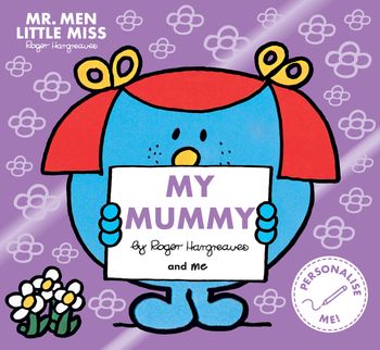 Mr. Men Little Miss: My Mummy: The perfect gift for your mummy - Created by Roger Hargreaves