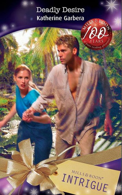 Cover image for Bombshell - Deadly Desire (Bombshell, Book 25) (Mills & Boon Intrigue): First edition - Katherine Garbera