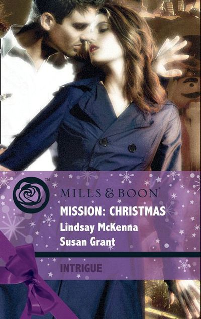 Cover image for Mission: Christmas: The Christmas Wild Bunch / Snowbound with a Prince (Mills & Boon Intrigue): First edition - Lindsay McKenna and Susan Grant