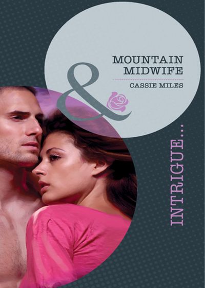 Cover image for Mountain Midwife (Mills & Boon Intrigue): First edition - Cassie Miles