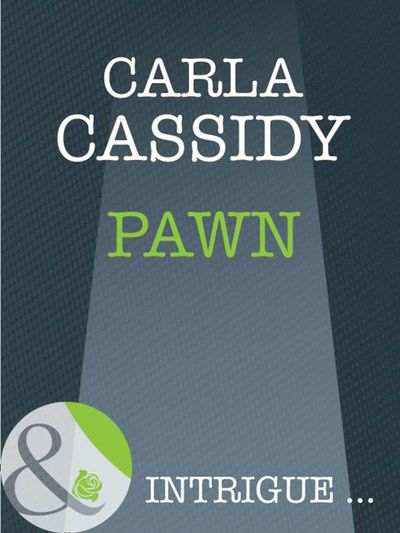 Athena Force - Pawn (Athena Force, Book 16) (Mills & Boon Intrigue): First edition - Carla Cassidy