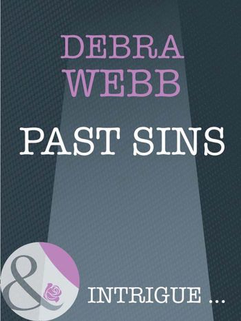 Bombshell - Past Sins (Bombshell, Book 49) (Mills & Boon Intrigue): First edition - Debra Webb