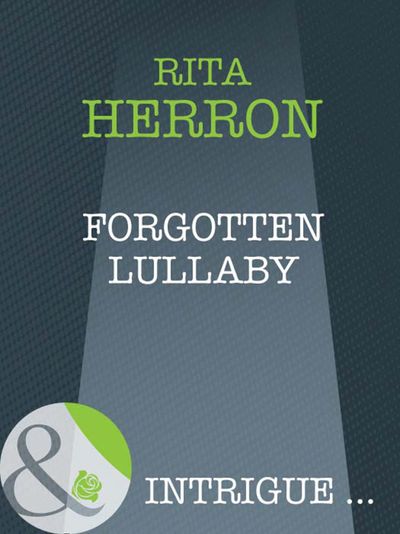 A Memory Away… - Forgotten Lullaby (A Memory Away…, Book 9) (Mills & Boon Intrigue): First edition - Rita Herron