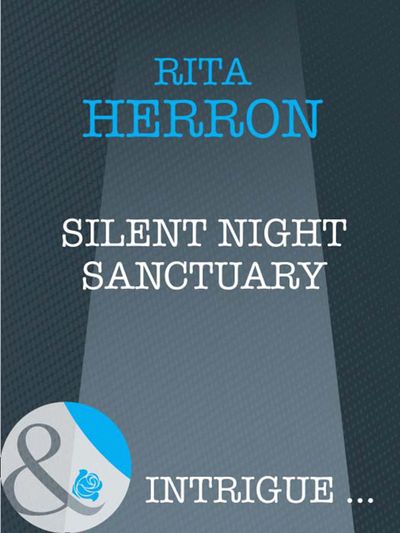 Guardian Angel Investigations - Silent Night Sanctuary (Guardian Angel Investigations, Book 1) (Mills & Boon Intrigue): First edition - Rita Herron