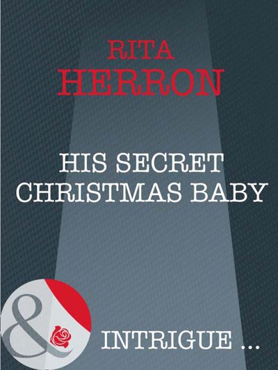 Guardian Angel Investigations - His Secret Christmas Baby (Guardian Angel Investigations, Book 2) (Mills & Boon Intrigue): First edition - Rita Herron