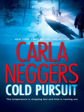 A Black Falls Novel - Cold Pursuit (A Black Falls Novel, Book 1): First edition - Carla Neggers