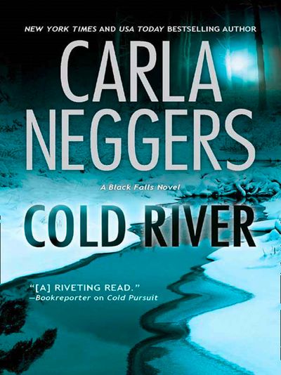 A Black Falls Novel - Cold River (A Black Falls Novel, Book 2): First edition - Carla Neggers