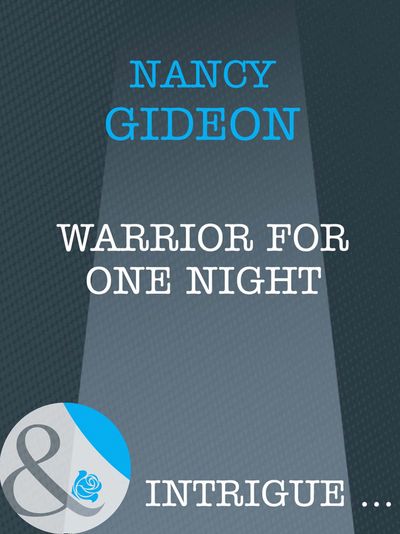 Cover image for Warrior For One Night (Mills & Boon Intrigue): First edition - Nancy Gideon