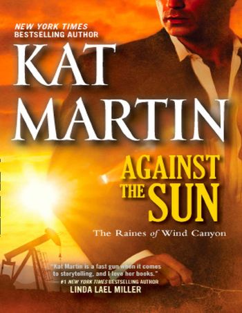 The Raines of Wind Canyon - Against the Sun (The Raines of Wind Canyon, Book 6): First edition - Kat Martin