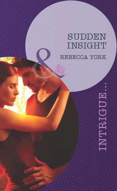 Mindbenders - Sudden Insight (Mindbenders, Book 1) (Mills & Boon Intrigue): First edition - Rebecca York