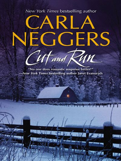 Cut And Run: First edition - Carla Neggers