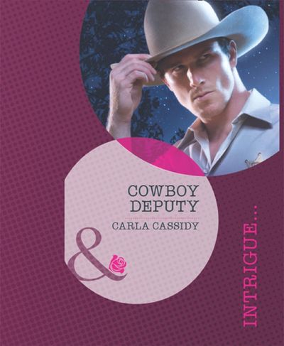 Cover image for Lawmen of Black Rock - Cowboy Deputy (Lawmen of Black Rock, Book 3) (Mills & Boon Intrigue): First edition - Carla Cassidy