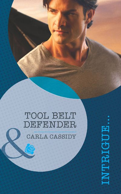 Cover image for Tool Belt Defender (Mills & Boon Intrigue): First edition - Carla Cassidy