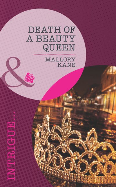 The Delancey Dynasty - Death of a Beauty Queen (The Delancey Dynasty, Book 4) (Mills & Boon Intrigue): First edition - Mallory Kane
