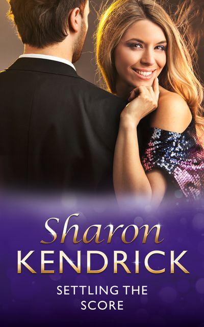 Cover image for Settling The Score (Mills & Boon Vintage 90s Modern): First edition - Sharon Kendrick