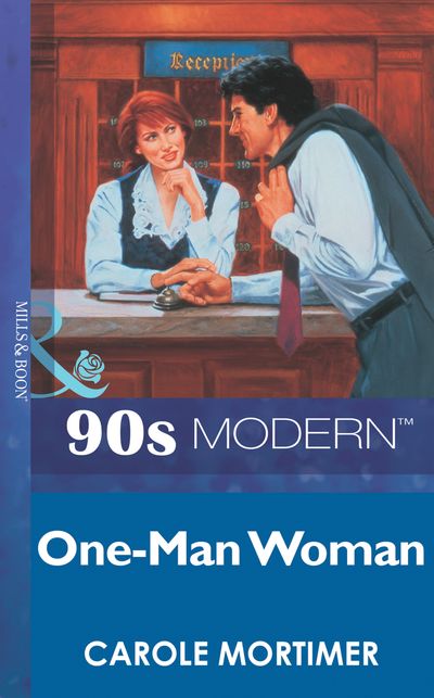 Cover image for One-Man Woman (Mills & Boon Vintage 90s Modern): First edition - Carole Mortimer