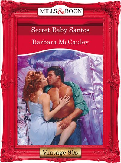 Cover image for Secret Baby Santos (Mills & Boon Vintage Desire): First edition - Barbara McCauley