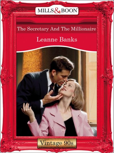 Cover image for The Secretary And The Millionaire (Mills & Boon Vintage Desire): First edition - Leanne Banks