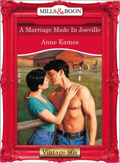 Cover image for A Marriage Made In Joeville (Mills & Boon Vintage Desire): First edition - Anne Eames