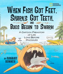 When Fish Got Feet, Sharks Got Teeth, and Bugs Began to Swarm