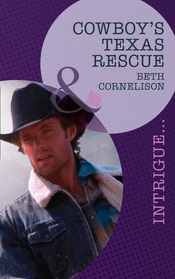Black Ops Rescues - Cowboy's Texas Rescue (Black Ops Rescues, Book 3) (Mills & Boon Intrigue): First edition - Beth Cornelison