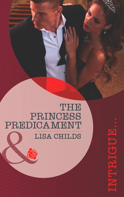 Royal Bodyguards - The Princess Predicament (Royal Bodyguards, Book 2) (Mills & Boon Intrigue): First edition - Lisa Childs
