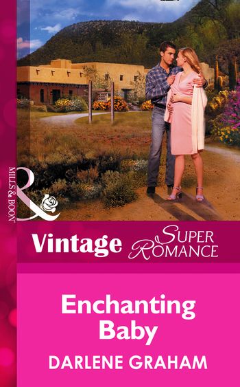 The Birth Place - Enchanting Baby (The Birth Place, Book 1) (Mills & Boon Vintage Superromance): First edition - Darlene Graham