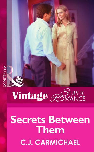 Cover image for Return to Summer Island - Secrets Between Them (Return to Summer Island, Book 2) (Mills & Boon Vintage Superromance): First edition - C.J. Carmichael