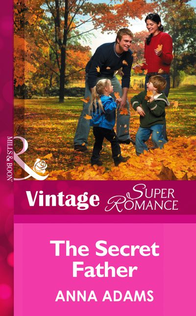 Cover image for The Calvert Cousins - The Secret Father (The Calvert Cousins, Book 1) (Mills & Boon Vintage Superromance): First edition - Anna Adams