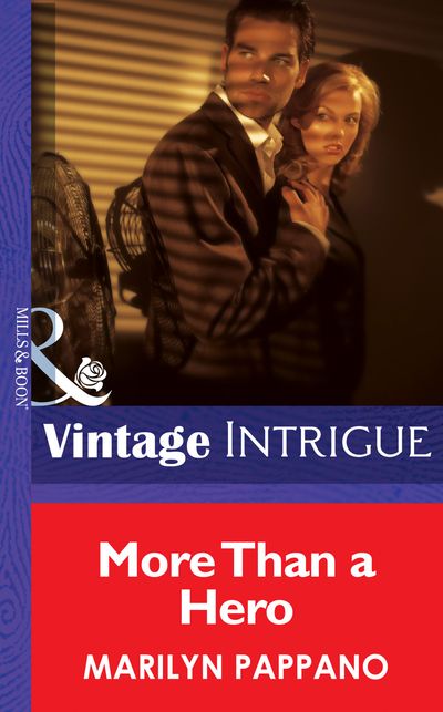 Cover image for More Than a Hero (Mills & Boon Intrigue): First edition - Marilyn Pappano